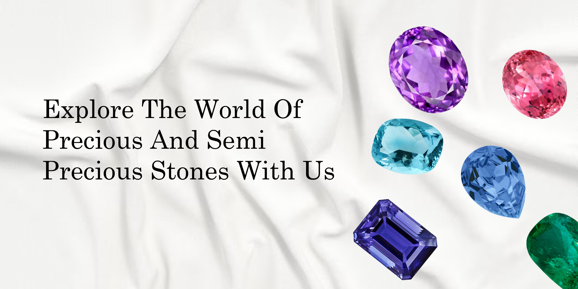 Precious and Semi Precious Gemstones